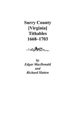 Surry County [Virginia] Tithables, 1668-1703 1