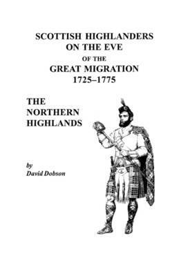 bokomslag Scottish Highlanders on the Eve of the Great Migration, 1725-1775