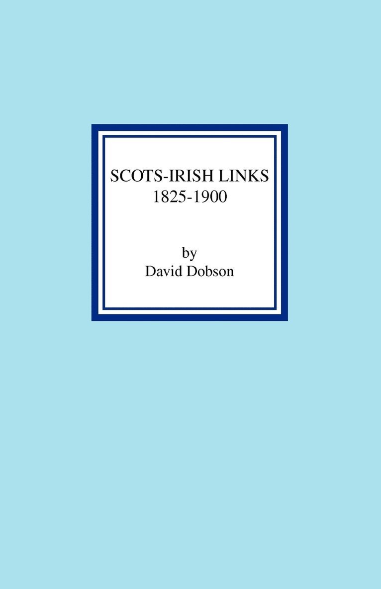 Scots-Irish Links 1825-1900 1