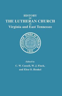 History of the Lutheran Church in Virginia and East Tennessee 1
