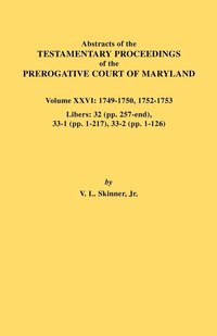 bokomslag Abstracts of the Testamentary Proceedings of the Prerogative Court of Maryland. Volume XXVI