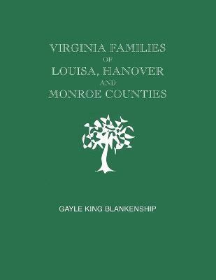 bokomslag Virginia Families of Louisa, Hanover and Monroe Counties [Virginia and West Virginia]