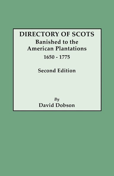 bokomslag Directory of Scots Banished to the American Plantations, 1650-1775. Second Edition