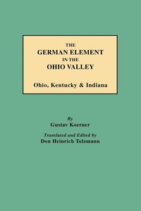 bokomslag The German Element in the Ohio Valley