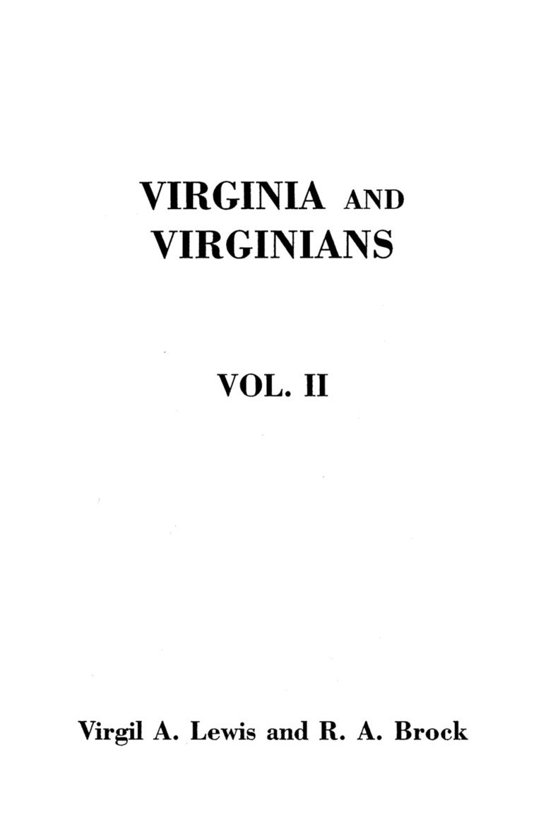 Virginia and Virginians, 1606-1888. in Two Volumes. Volume II 1