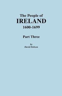 bokomslag The People of Ireland, 1600-1699. Part Three