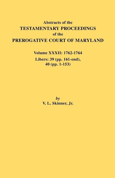 bokomslag Abstracts of the Testamentary Proceedings of the Prerogative Court of Maryland. Volume XXXII