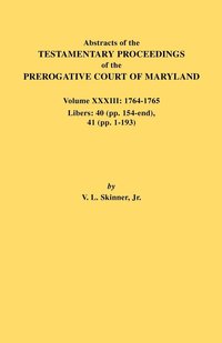 bokomslag Abstracts of the Testamentary Proceedings of the Prerogative Court of Maryland. Volume XXXIII