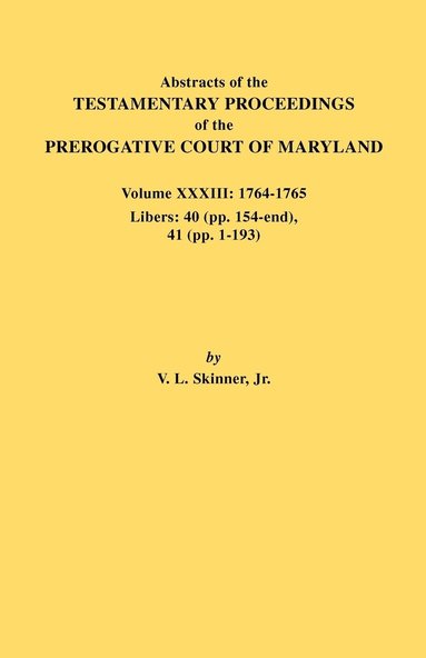 bokomslag Abstracts of the Testamentary Proceedings of the Prerogative Court of Maryland. Volume XXXIII
