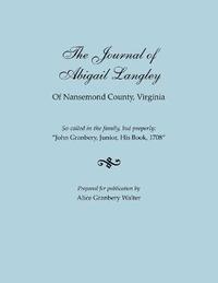 bokomslag Journal of Abigail Langley of Nansemond County, Virginia. So-Called in the Family, But Properly
