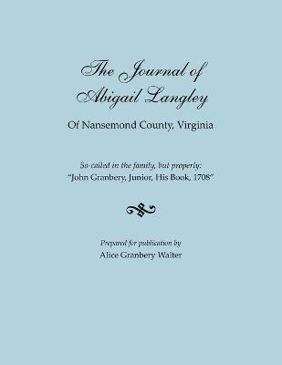 bokomslag Journal of Abigail Langley of Nansemond County, Virginia. So-Called in the Family, But Properly