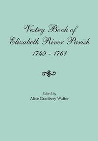 bokomslag Vestry Book of Elizabeth River Parish, 1749-1761