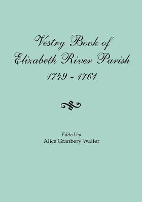 bokomslag Vestry Book of Elizabeth River Parish, 1749-1761