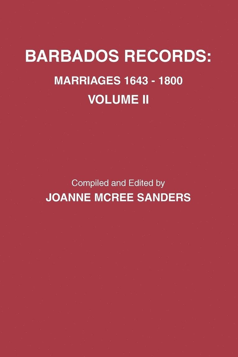 Barbados Records. Marriages, 1643-1800 1