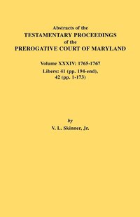 bokomslag Abstracts of the Testamentary Proceedings of the Prerogative Court of Maryland. Volume XXXIV