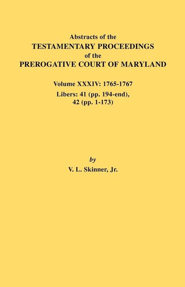 bokomslag Abstracts of the Testamentary Proceedings of the Prerogative Court of Maryland. Volume XXXIV