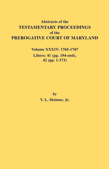 bokomslag Abstracts of the Testamentary Proceedings of the Prerogative Court of Maryland. Volume XXXIV