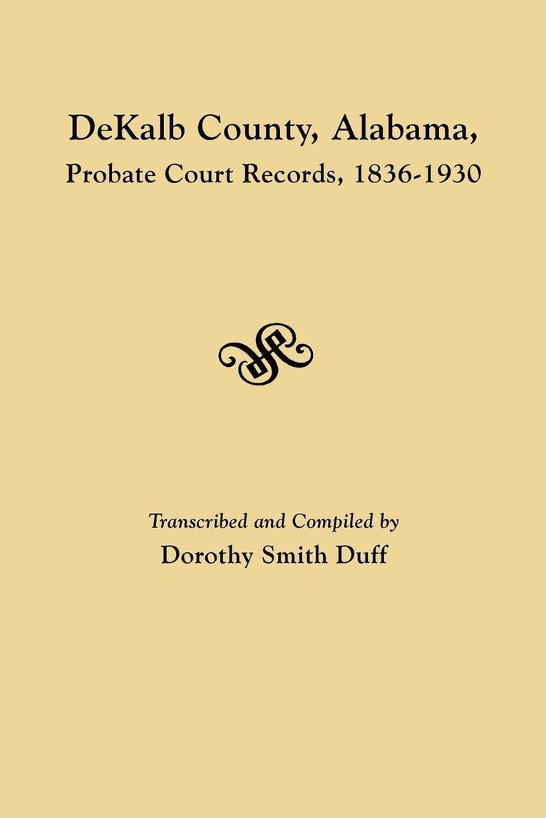 DeKalb County, Alabama, Probate Court Records, 1836-1930 1