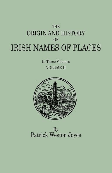 bokomslag The Origin and History of Irish Names of Places. In Three Volumes. Volume II