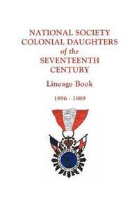 bokomslag National Society Colonial Daughters of the Seventeenth Century. Lineage Book, 1896-1989