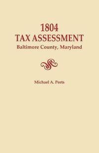 bokomslag 1804 Tax Assessment, Baltimore County, Maryland