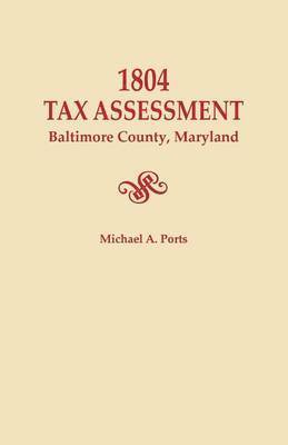 bokomslag 1804 Tax Assessment, Baltimore County, Maryland