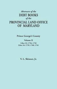 bokomslag Abstracts of the Debt Books of the Provincial Land Office of Maryland