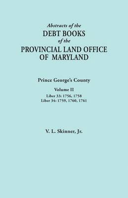 Abstracts of the Debt Books of the Provincial Land Office of Maryland 1