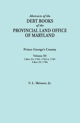 Abstracts of the Debt Books of the Provincial Land Office of Maryland 1