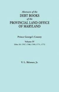 bokomslag Abstracts of the Debt Books of the Provincial Land Office of Maryland