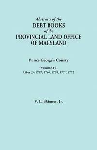 bokomslag Abstracts of the Debt Books of the Provincial Land Office of Maryland