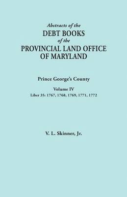 Abstracts of the Debt Books of the Provincial Land Office of Maryland 1