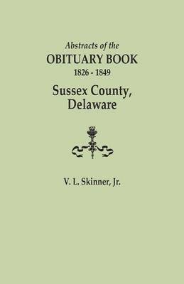 bokomslag Abstracts of the Obituary Book, 1826-1849, Sussex County, Delaware