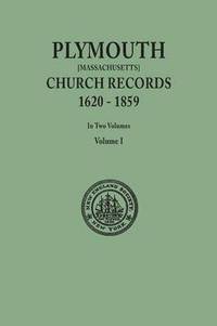 bokomslag Plymouth Church Records, 1620-1859 [Massachusetts]. in Two Volumes. Volume I