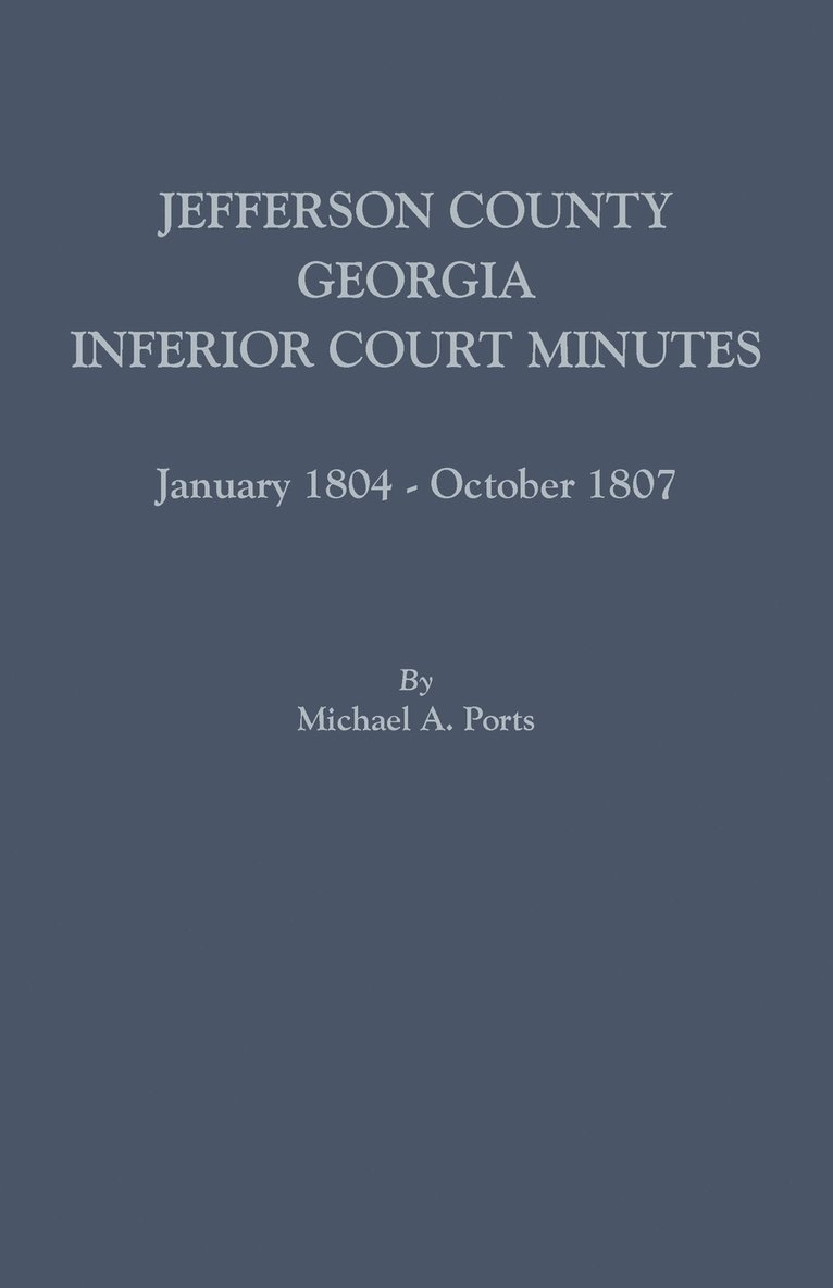 Jefferson County, Georgia, Inferior Court Minutes, January 1804-October 1807 1