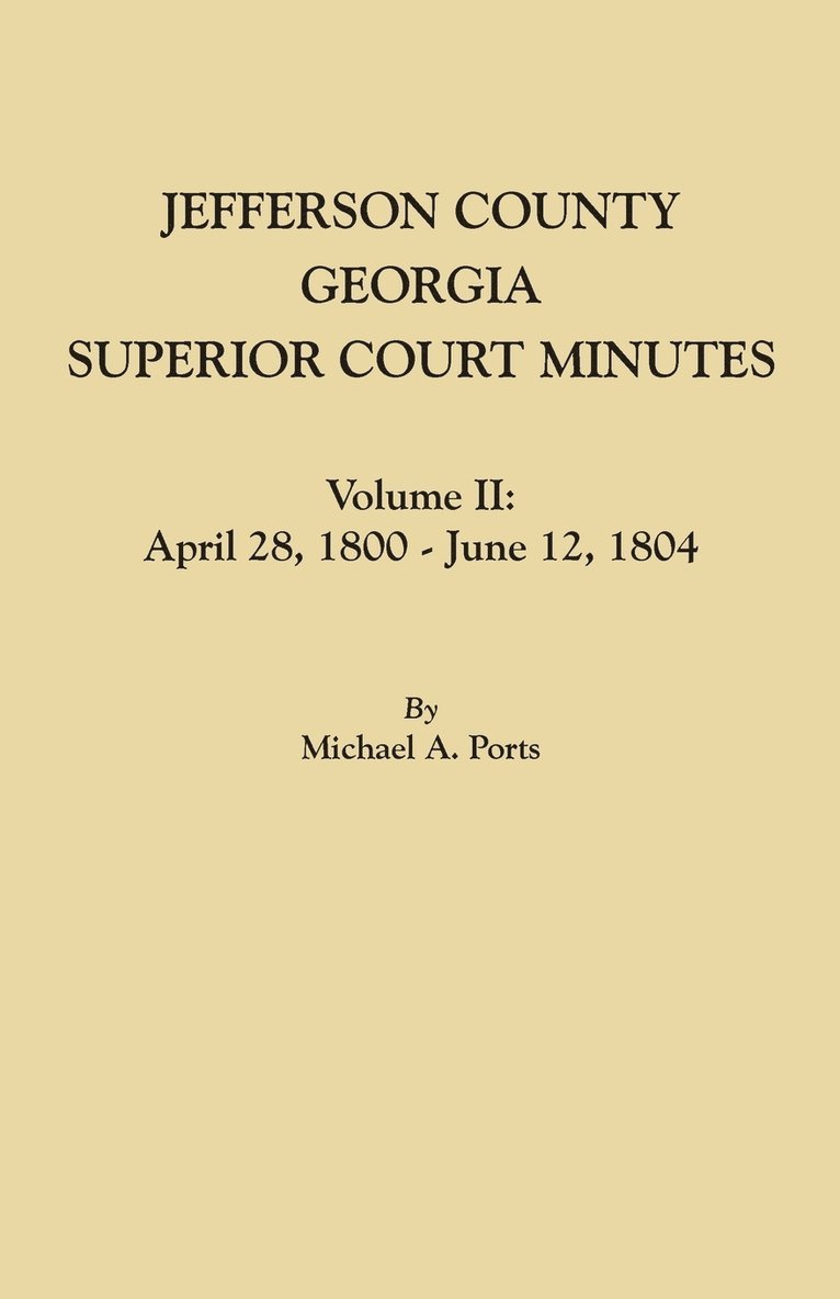 Michael A Ports, Michael A. Ports - Jefferson County, Georgia, Superior Court Minutes. Volume II, Häftad