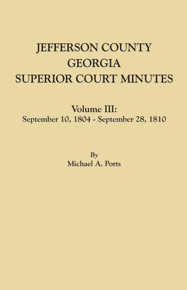 Michael A Ports, Michael A. Ports - Jefferson County, Georgia, Superior Court Minutes. Volume III, Häftad