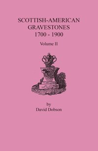 bokomslag Scottish-American Gravestones, 1700-1900. Volume II