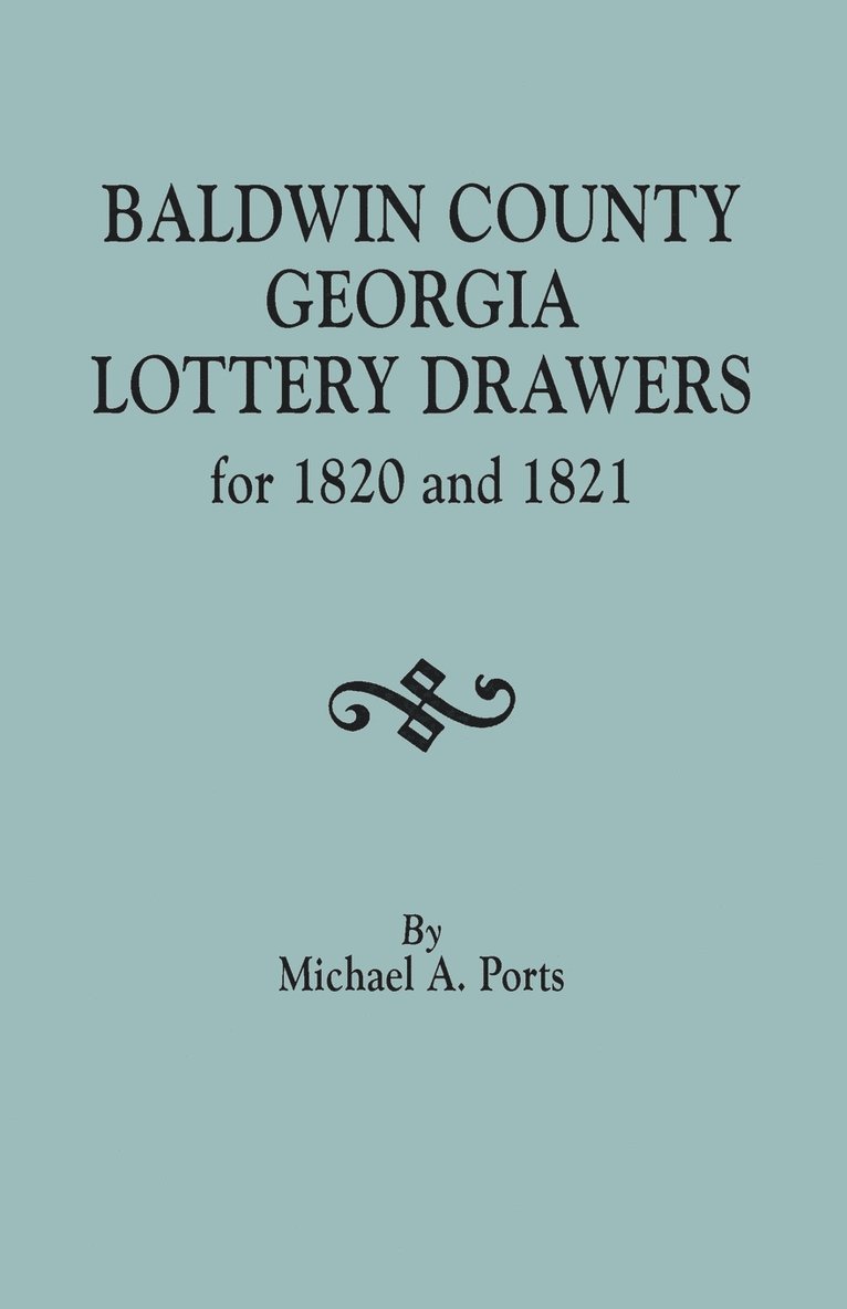 Michael A Ports, Michael A. Ports - Baldwin County, Georgia, Lottery Drawers for 1820 and 1821, Häftad