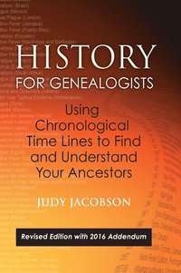 bokomslag History for Genealogists, Using Chronological TIme Lines to Find and Understand Your Ancestors