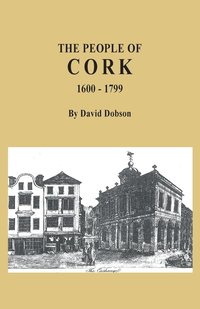 bokomslag People of Cork, 1600-1799