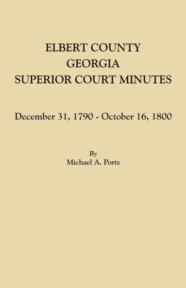 bokomslag Elbert County, Georgia, Superior Court Minutes