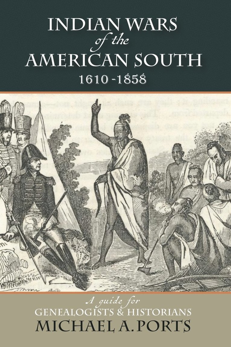 Indian Wars of the American South, 1610-1858 1