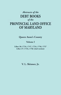 bokomslag Abstracts of the Debt Books of the Provincial Land Office of Maryland. Queen Anne's County, Volume I