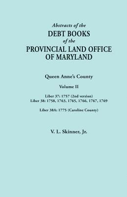 Vernon L Skinner Jr, Jr. Skinner, Vernon L., Vernon L. Jr. Skinner - Abstracts of the Debt Books of the Provincial Land Office of Maryland. Volume II, Häftad