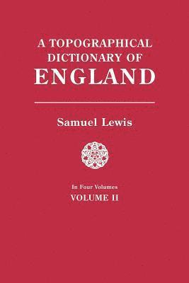 bokomslag Topographical Dictionary of England. in Four Volumes. Volume II