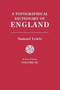 bokomslag Topographical Dictionary of England. in Four Volumes. Volume III