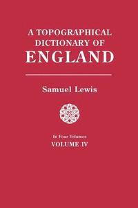 bokomslag Topographical Dictionary of England. in Four Volumes. Volume IV