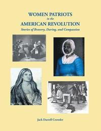 bokomslag Women Patriots in the American Revolution