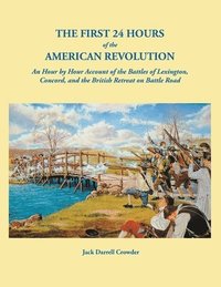 bokomslag First 24 Hours of the American Revolution